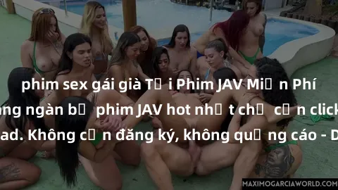 phim sex gái già Tải Phim JAV Miễn Phí - Thưởng thức hàng ngàn bộ phim JAV hot nhất chỉ cần click download. Không cần đăng ký, không quảng cáo - Dễ dàng tải về và xem online!