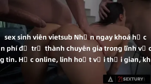 sex sinh viên vietsub Nhận ngay khoá học lập trình Java miễn phí để trở thành chuyên gia trong lĩnh vực công nghệ thông tin. Học online, linh hoạt với thời gian, không giới hạn địa điểm. Đăng ký ngay!