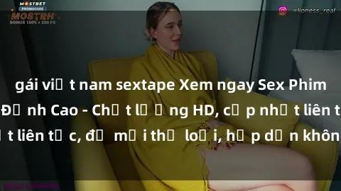 gái việt nam sextape Xem ngay Sex Phim Hàn Quốc Vietsub Đỉnh Cao - Chất lượng HD, cập nhật liên tục, đủ mọi thể loại, hấp dẫn không thể bỏ qua!