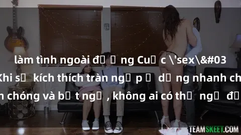 làm tình ngoài đường Cuộc 'sex' trong thang máy: Khi sự kích thích tràn ngập ở dạng nhanh chóng và bất ngờ, không ai có thể ngờ được điều gì sẽ xảy ra!