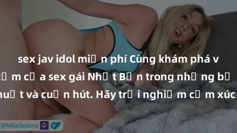 sex jav idol miễn phí Cùng khám phá vẻ đẹp và sức gợi cảm của sex gái Nhật Bản trong những bộ phim đầy nghệ thuật và cuốn hút. Hãy trải nghiệm cảm xúc đầy mới mẻ và sống động từ những cảnh quay tinh t