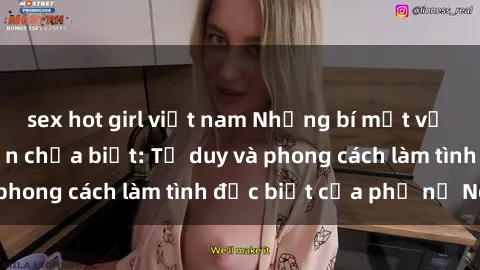 sex hot girl việt nam Những bí mật về sex gái Nga mà bạn chưa biết: Tư duy và phong cách làm tình đặc biệt của phụ nữ Nga