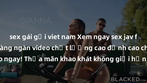 sex gái gọi viet nam Xem ngay sex jav full HD miễn phí - Hàng ngàn video chất lượng cao đỉnh cao chỉ cần click vào ngay! Thỏa mãn khao khát không giới hạn, đón chờ những trải nghiệm mới lạ!