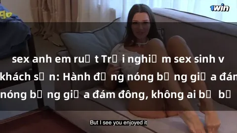 sex anh em ruột Trải nghiệm sex sinh viên sôi động trong khách sạn: Hành động nóng bỏng giữa đám đông, không ai bị bỏ lỡ