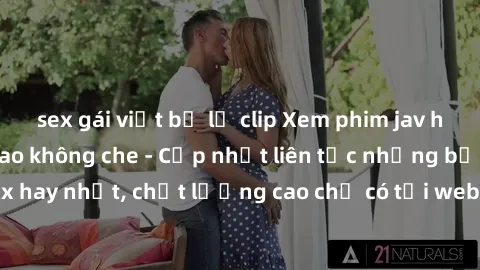 sex gái việt bị lộ clip Xem phim jav hd miễn phí đỉnh cao không che - Cập nhật liên tục những bộ phim sex hay nhất, chất lượng cao chỉ có tại website chuyên nghiệp hàng đầu.