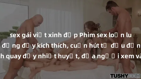 sex gái việt xinh đẹp Phim sex loạn luân Nhật Bản: Hành động đầy kích thích, cuốn hút từ đầu đến cuối. Những cảnh quay đầy nhiệt huyết, đưa người xem vào thế giới độc đáo của tình thân. Đừng bỏ lỡ!