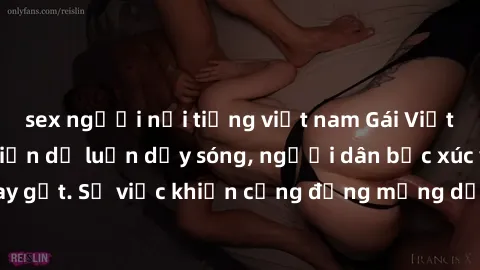 sex người nổi tiếng việt nam Gái Việt bị lộ clip sex khiến dư luận dậy sóng, người dân bức xúc và phản đối gay gắt. Sự việc khiến cộng đồng mạng dậy sóng và yêu cầu xử lý nghiêm ngặt.