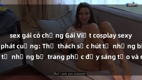 sex gái có chồng Gái Việt cosplay sexy khiến fan hâm mộ phát cuồng: Thử thách sức hút từ những bộ trang phục đầy sáng tạo và quyến rũ!