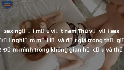 sex người mẫu việt nam Thú vị với sex cosplay anime: Trải nghiệm mới lạ và đắt giá trong thế giới cosplay! Đắm mình trong không gian hư cấu và thỏa mãn niềm đam mê của bạn!