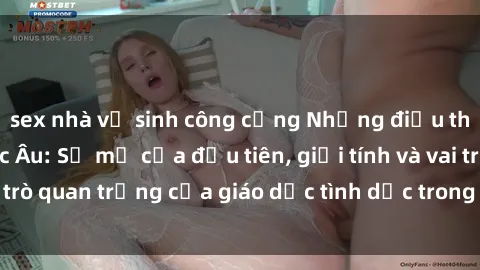 sex nhà vệ sinh công cộng Những điều thú vị về sex ở Bắc Âu: Sự mở cửa đầu tiên, giới tính và vai trò quan trọng của giáo dục tình dục trong các quốc gia này.